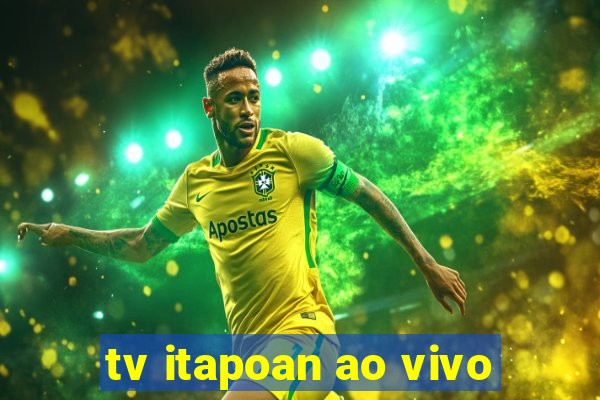 tv itapoan ao vivo